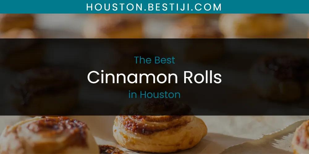 The Absolute Best Cinnamon Rolls in Houston  [Updated 2025]