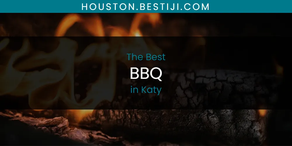 Katy's Best BBQ [Updated 2025]