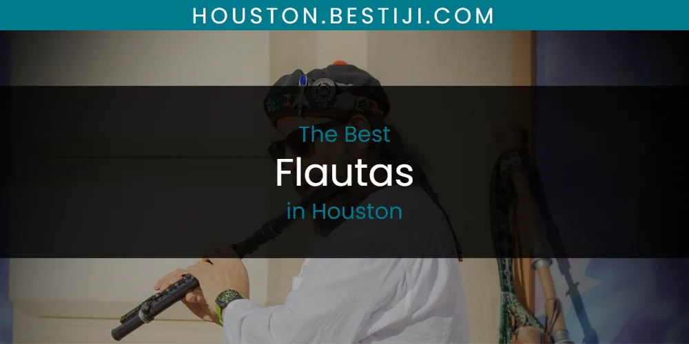 The Absolute Best Flautas in Houston  [Updated 2025]