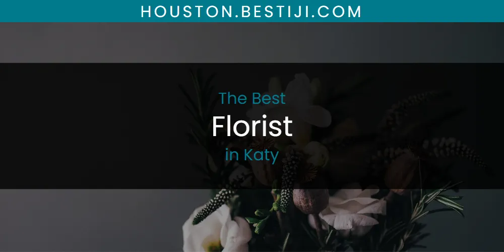 Katy's Best Florist [Updated 2025]