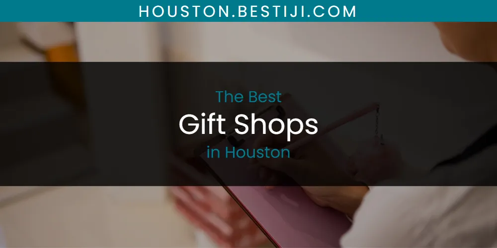 The Absolute Best Gift Shops in Houston  [Updated 2025]