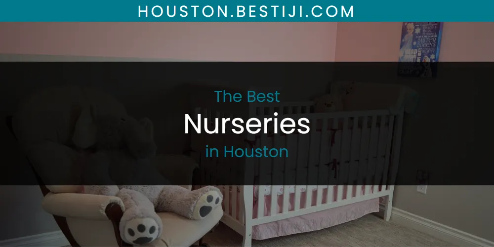 The Absolute Best Nurseries in Houston  [Updated 2025]