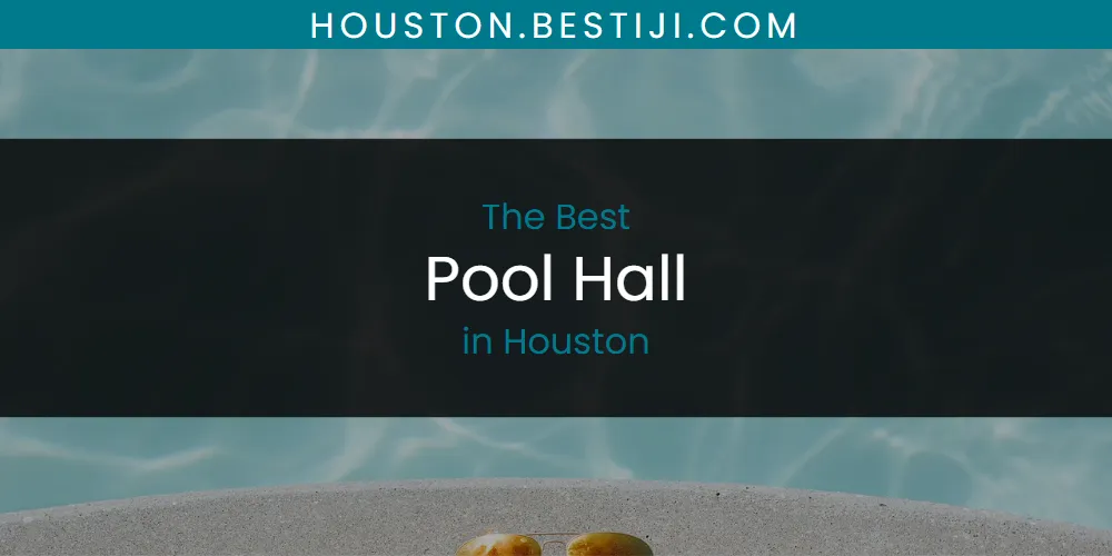 The Absolute Best Pool Hall in Houston  [Updated 2025]